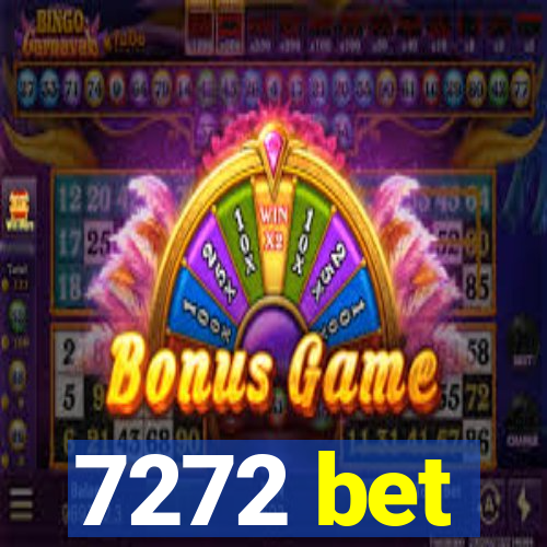 7272 bet